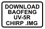 DOWNLOAD: PATRIOT_2016A_BAOFENG_UV5R.img file for use with Baofeng UV-5R radios only